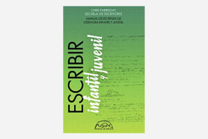 Infancia, literatura y poesía en: Escribir Infantil y Juvenil